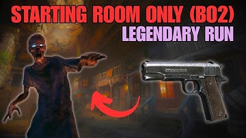 Starting Room Only, BO2 Zombies (LEGENDARY RUN)