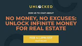 No Money, No Excuses: Unlock Infinite Money for Real Estate