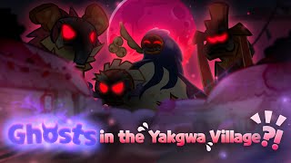 Ghosts in the Yakgwa Village?!