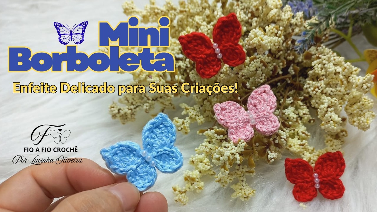 🦋 Mini Borboleta de Crochê — Passo a Passo Fácil para Aplicação!