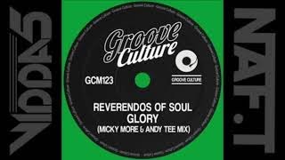 REVERENDOS OF SOUL  glory (micky more & andy tee mix)