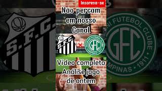 Vídeo completo de análise jogo de ontem, Santos x Guarani, vídeo novo no Canal