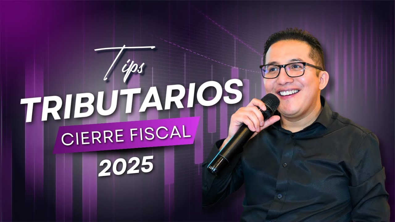 🚨 TIP TRIBUTARIO #13 | CIERRE FISCAL 2025 🚨