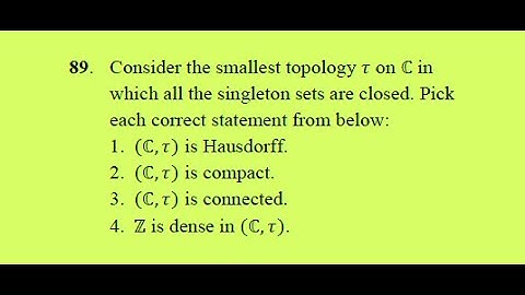 TOPOLOGY: CSIR NET JUNE 2016, Part - C , Q.No .89