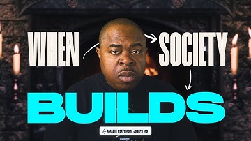 WHEN SOCIETY BUILDS