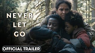 Never Let Go 2024 Official Trailer Halle Berry