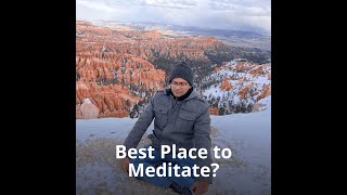 What's your favorite place to meditate?