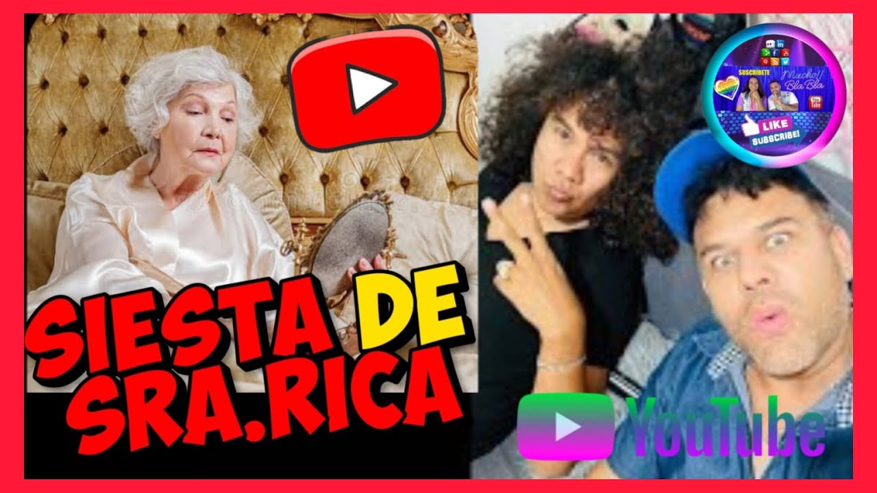 Señora Rica Siesta de señora rica - YouTube