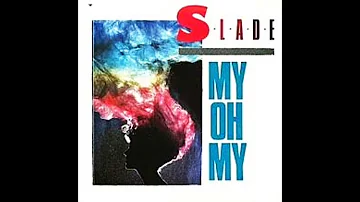 Slade - My Oh My (Official Audio)