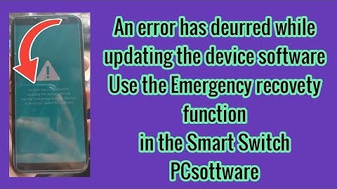 How to An error has deurred while updating the device software Use the Emergency recovety problems f