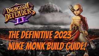 DD2 - The Complete Nuke Monk Build Guide! September 2023 Edition!