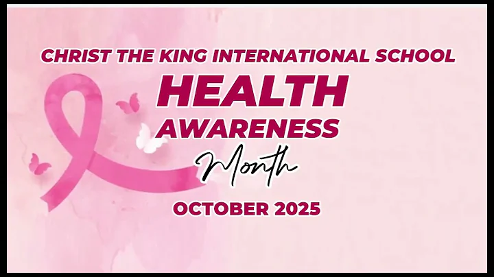 Christ the King International School Health Awareness Month, October 2025