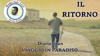 IL RITORNO - Diario di un viaggio in PARADISO