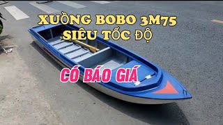 XUỒNG BOBO 3M75 SIÊU TỐC ĐỘ 0939333400 HOẶC 0923451926 GIAO HÀNG TẬN NHÀ TOÀN QUỐC