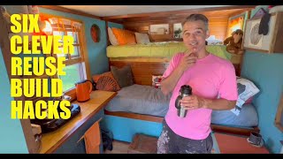 SIX clever money saving TINY HOUSE tips/hacks w/reuse and salvage