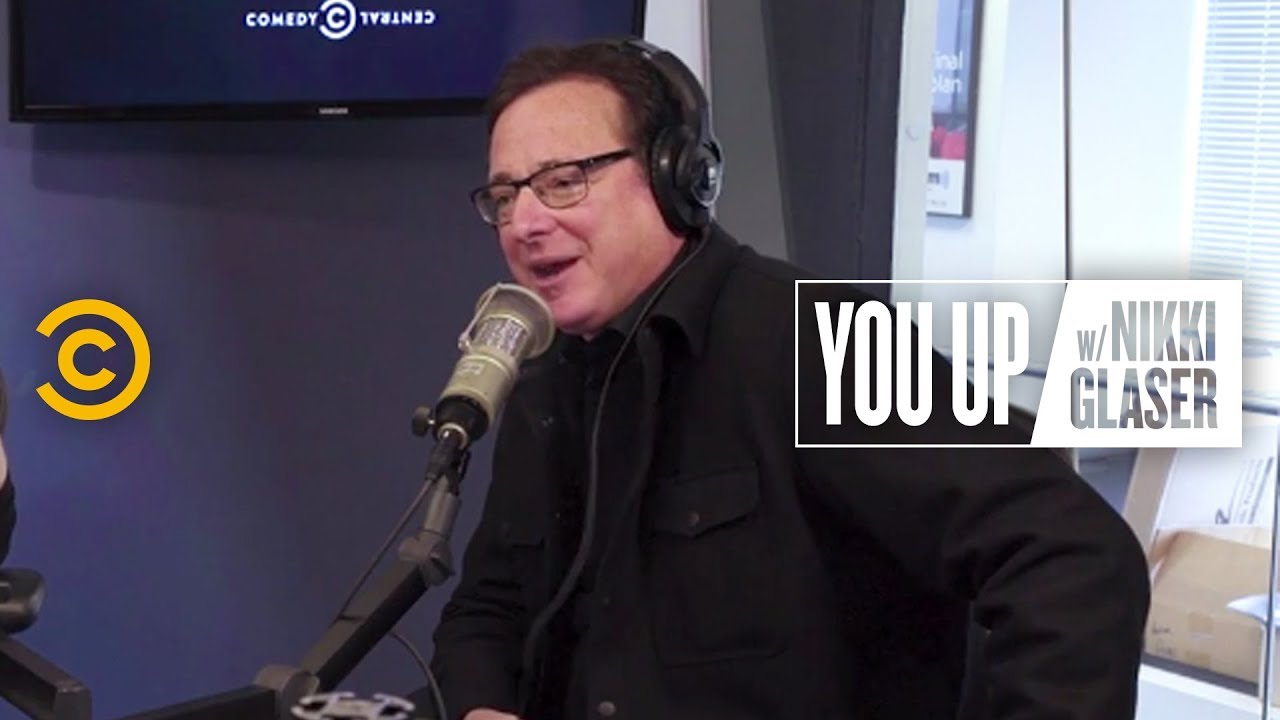 Bob Saget Provides Some Much-Needed Sex Ed - You Up w/ Nikki Glaser