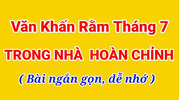 Văn Khấn Rằm Tháng 7 Trong Nhà Hoàn Chỉnh ( Ngắn gọn, dễ nhớ) | Hiệp Khách vlog
