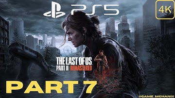 THE LAST OF US PART II REMASTERED PS5 Walkthrough Gameplay Part 7