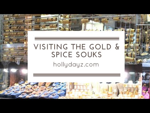 Visiting The Gold & Spice Souk in Dubai