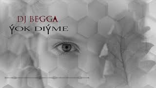 Yok diyme - Dj Begga | official audio #djbegga #yokdiyme #tiktok