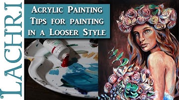 Tips for painting in a looser style - Acrylic Portrait Painting w/ Lachri