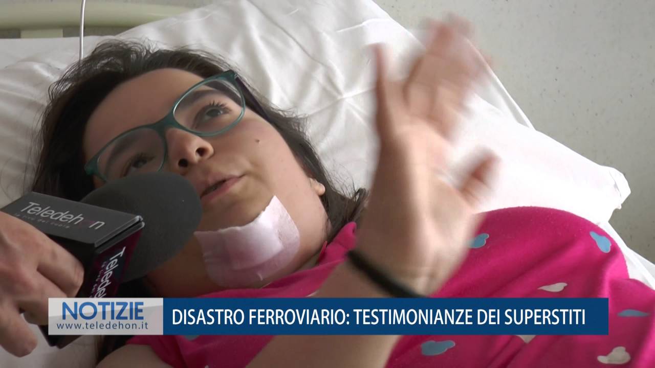 DISASTRO FERROVIARIO: LE TESTIMONIANZE DEI SUPERSTITI