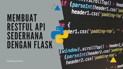 Tutorial Cepat API CRUD menggunakan Flask Python