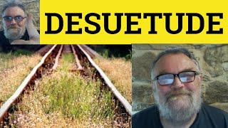 Desuetude Meaning - Posh English