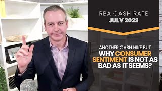 RBA Cash Rate July 2022: Yet Another Cash Hike BUT Why Consumer Sentiment is not as bad as it seems?