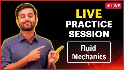 Live Practice Session for GATE Mechanical : Fluid Mechanics | LPS - 7