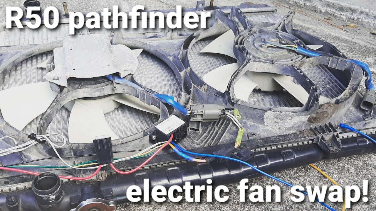 R50 pathfinder electric fan swap using junkyard parts YouTube