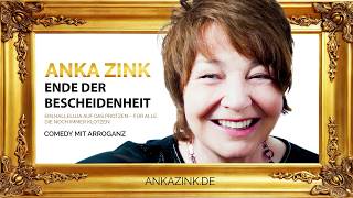 Anka Zink – Ende der Bescheidenheit 2019