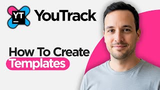 How to Create Templates in YouTrack (2026 Full Guide)