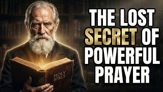 The Lost Secret of Powerful Prayer | E.M. Bounds
