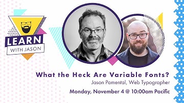 What the Heck Are Variable Fonts? (with Jason Pamental) — Learn With Jason