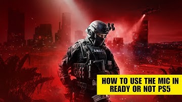 How to Use the Mic in Ready or Not PS5 (Voice Chat Setup)