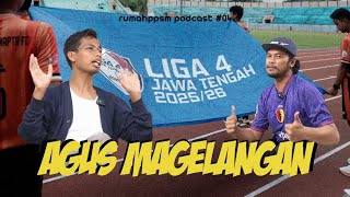 AGUS MAGELANGAN HADIR | rumahppsm podcast #04
