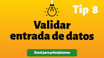 Tip 8 Validar entrada de datos | Excel para principiantes