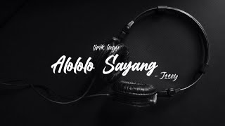 Alololo Sayang - Issey - Lirik lagu