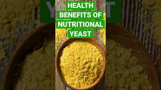 Health Benefits of Nutritional Yeast shorts short shortvideo