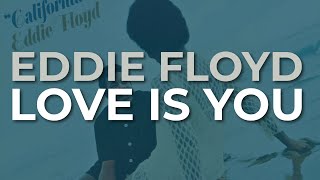 Watch Eddie Floyd Love Is You video