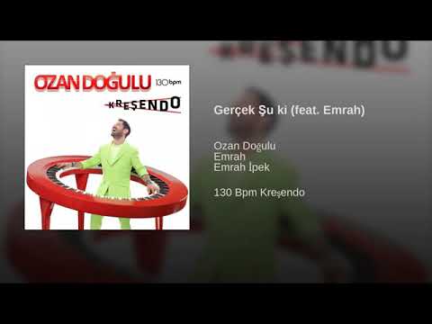 Emrah feat Ozan Doğulu Gercek şu ki 2019