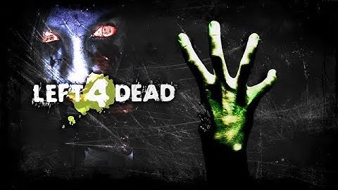 Left 4 dead Main Theme  10 HOURS