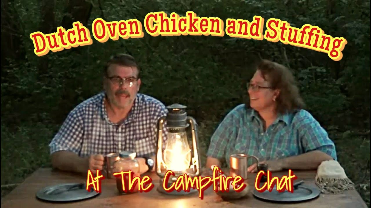 Dutch Oven Chicken and Stuffing at the campfire chat YouTube