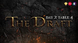 The Draft online 2025. Day 2. Table 4