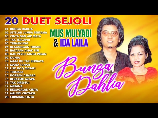 20 Duet Sejoli Ida Laila u0026 Mus Mulyadi| (Bunga Dahlia Ida Laila) class=