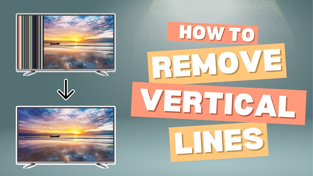 How to remove vertical lines from LED TV |  Retronic