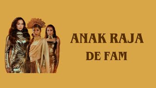 De Fam  Anak Raja  Lirik 
