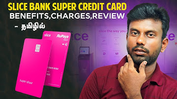 Slice Super Credit Card Review In Tamil | Slice Credit Card Benefits , Charges Explained In Tamil