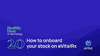 Onboard your current stock on evitalRx - (Episode 20)